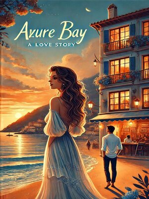 cover image of Azure Bay--A Love Story